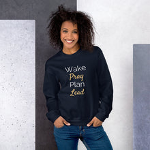 Load image into Gallery viewer, Wake. Pray. Plan. Lead Sweatshirt