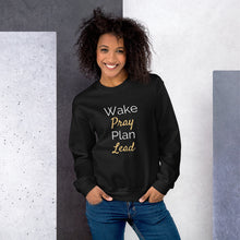 Load image into Gallery viewer, Wake. Pray. Plan. Lead Sweatshirt
